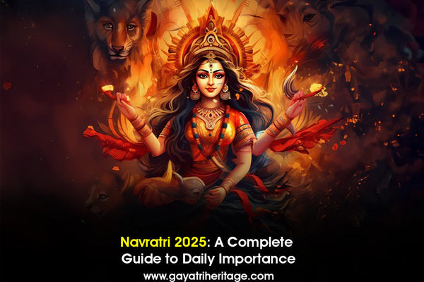 Navratri 2025: A Complete Guide to Daily Importance