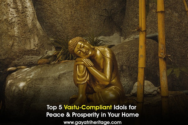 Top 5 Vastu-Compliant Idols for Peace & Prosperity in Your Home