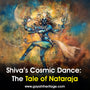 Shiva’s Cosmic Dance: The Tale of Nataraja