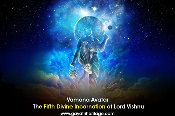 Vamana Avatar – The Fifth Divine Incarnation of Lord Vishnu