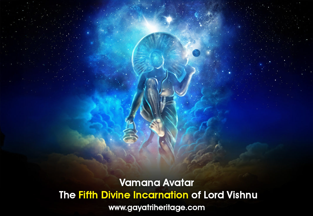 Vamana-Avatar-The-Fifth-Divine-Incarnation-of-Lord-Vishnu Gayatri Heritage