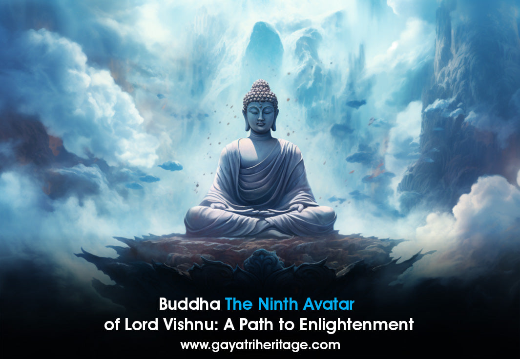 Buddha-The-Ninth-Avatar-of-Lord-Vishnu-A-Path-to-Enlightenment Gayatri Heritage