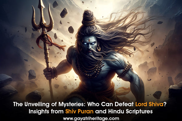 The Unveiling of Mysteries: Who Can Defeat Lord Shiva? Insights from Shiv Puran and Hindu Scriptures