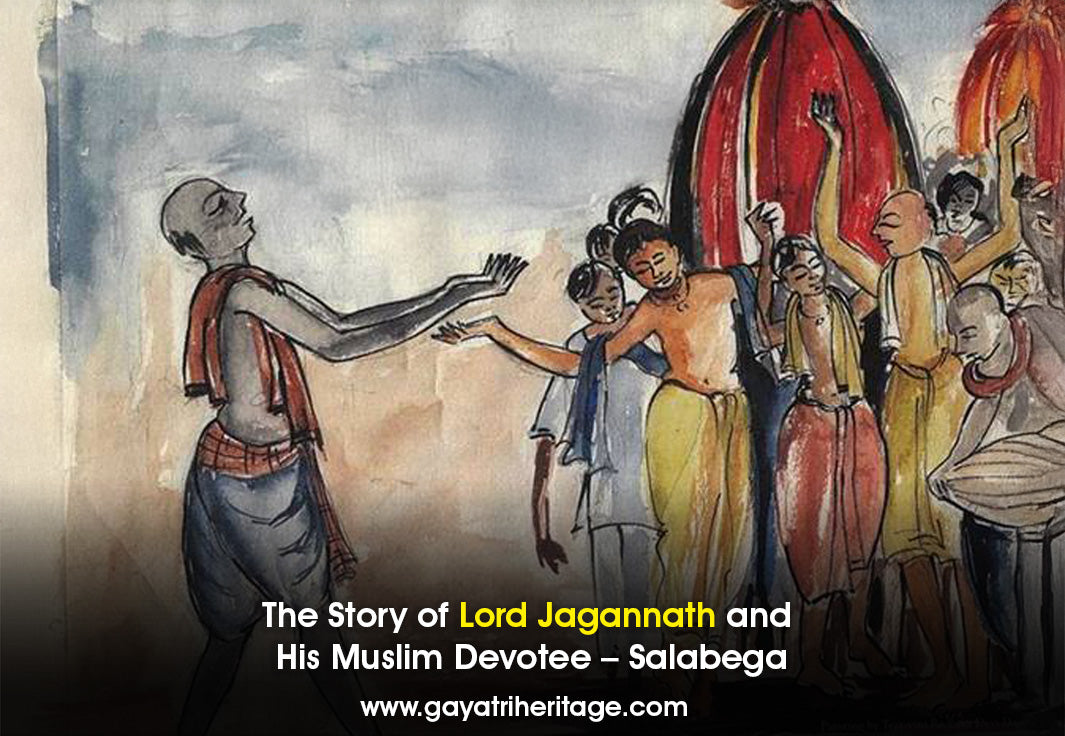 The-Story-of-Lord-Jagannath-and-His-Muslim-Devotee-Salabega Gayatri Heritage