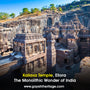 Kailasa Temple, Ellora – The Monolithic Wonder of India