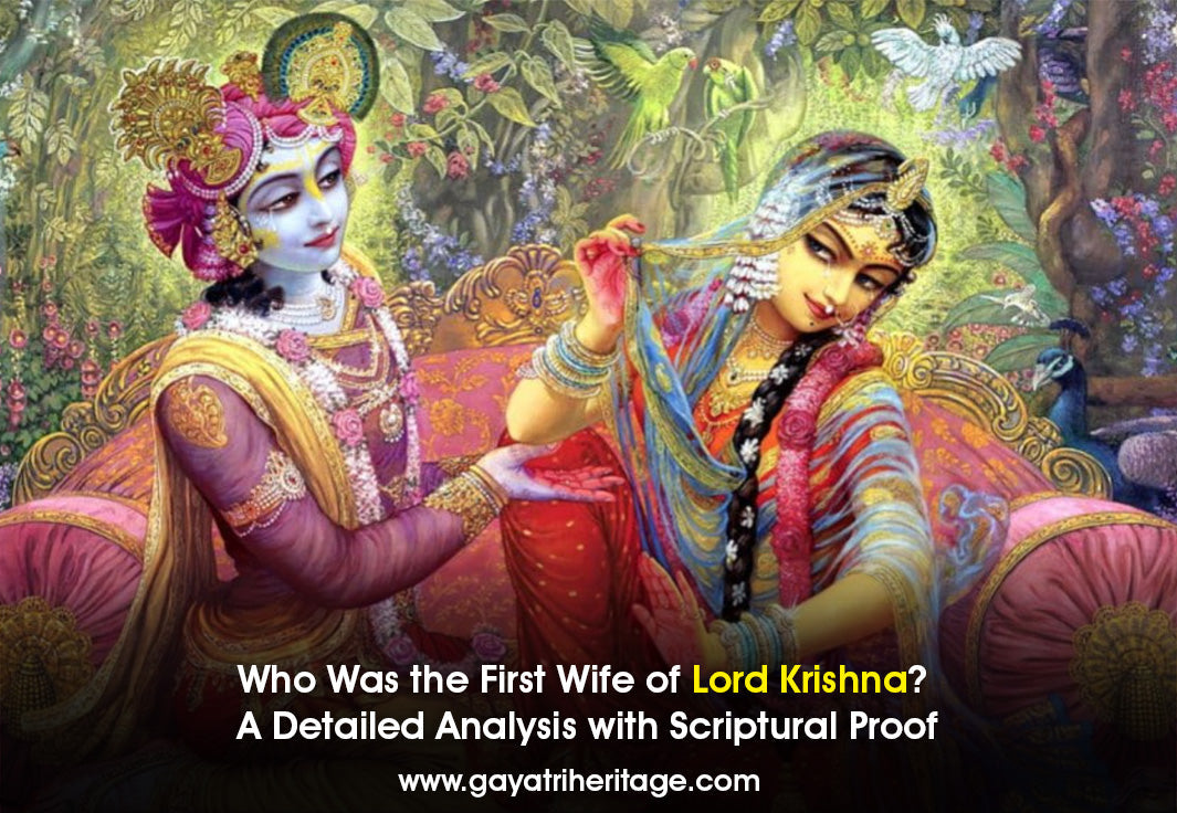 Who Was the First Wife of Lord Krishna? A Detailed Analysis with Scriptural Proof