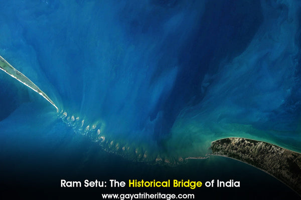 Ram Setu: The Historical Bridge of India