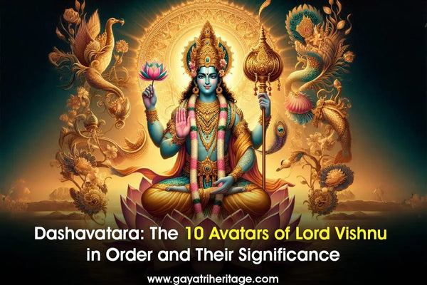 Dashavatara-The-10-Avatars-of-Lord-Vishnu-in-Order-and-Their-Significance Gayatri Heritage