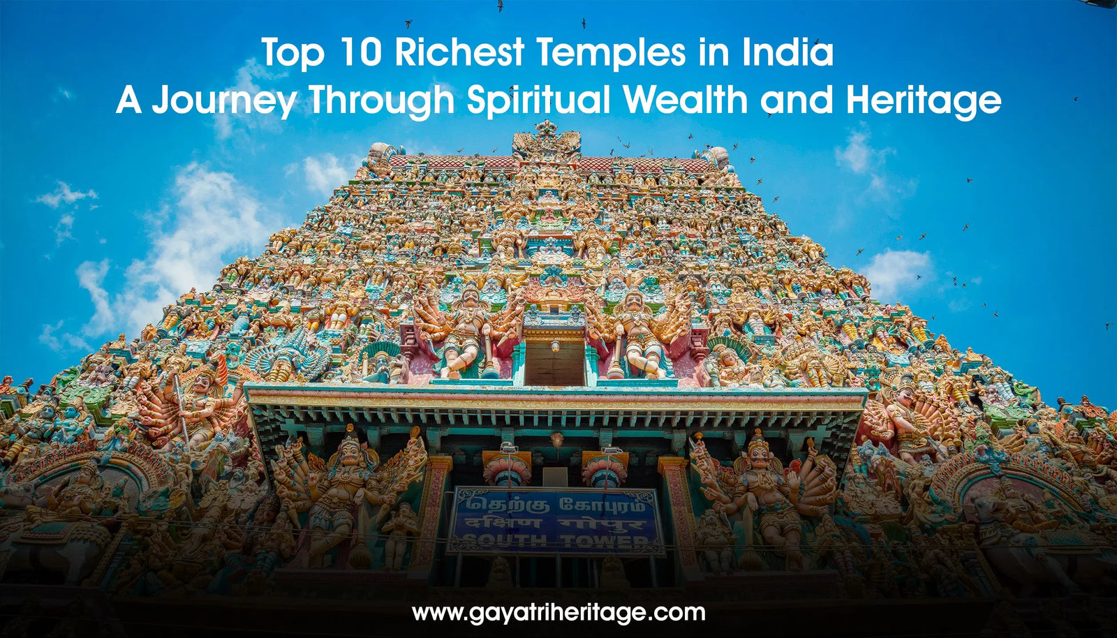 Top-10-Richest-Temples-in-India-A-Journey-Through-Spiritual-Wealth-and-Heritage Gayatri Heritage