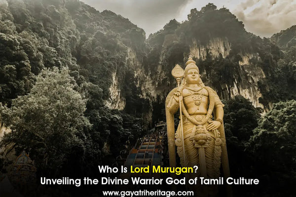 Who-Is-Lord-Murugan-Unveiling-the-Divine-Warrior-God-of-Tamil-Culture Gayatri Heritage