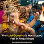 Why-Lord-Ganesha-Is-Worshipped-First-in-Hindu-Rituals Gayatri Heritage